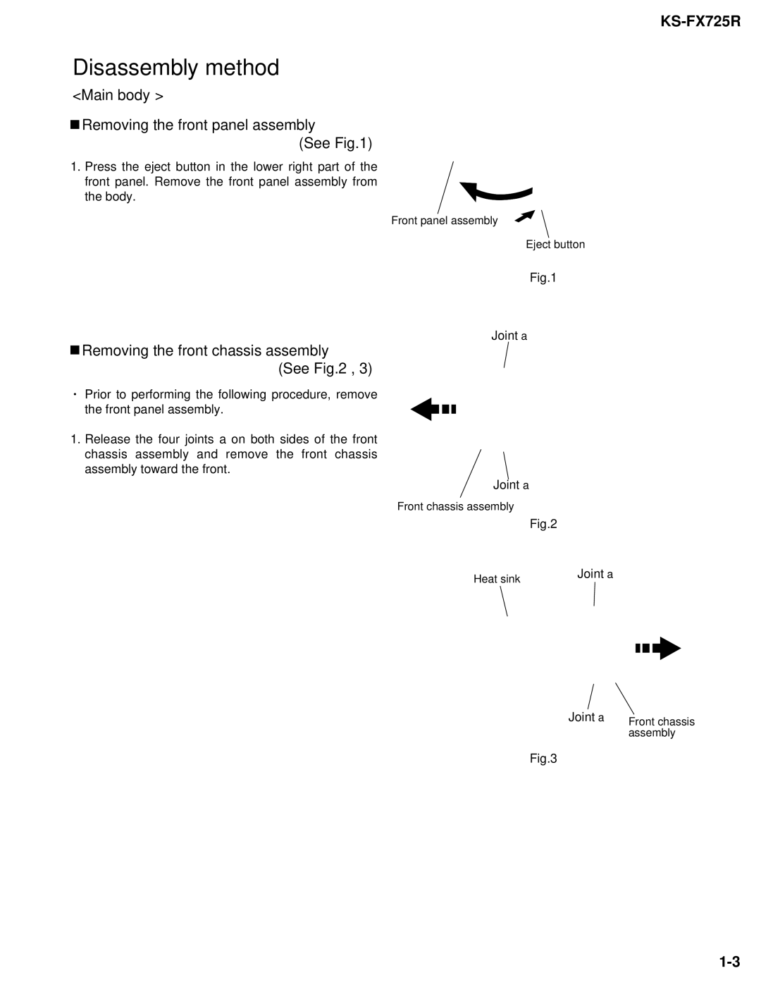 JVC KS-FX725R Disassembly method, Main body Removing the front panel assembly See, Removing the front chassis assembly See 
