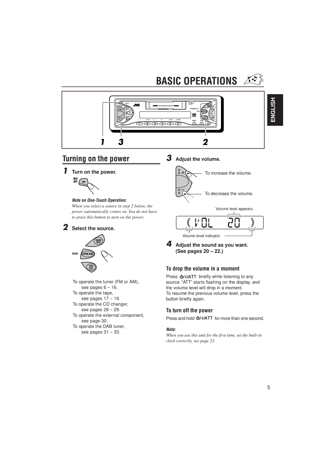 JVC KS-FX732R, KS-FX772R Basic Operations, Turning on the power, To drop the volume in a moment, To turn off the power 