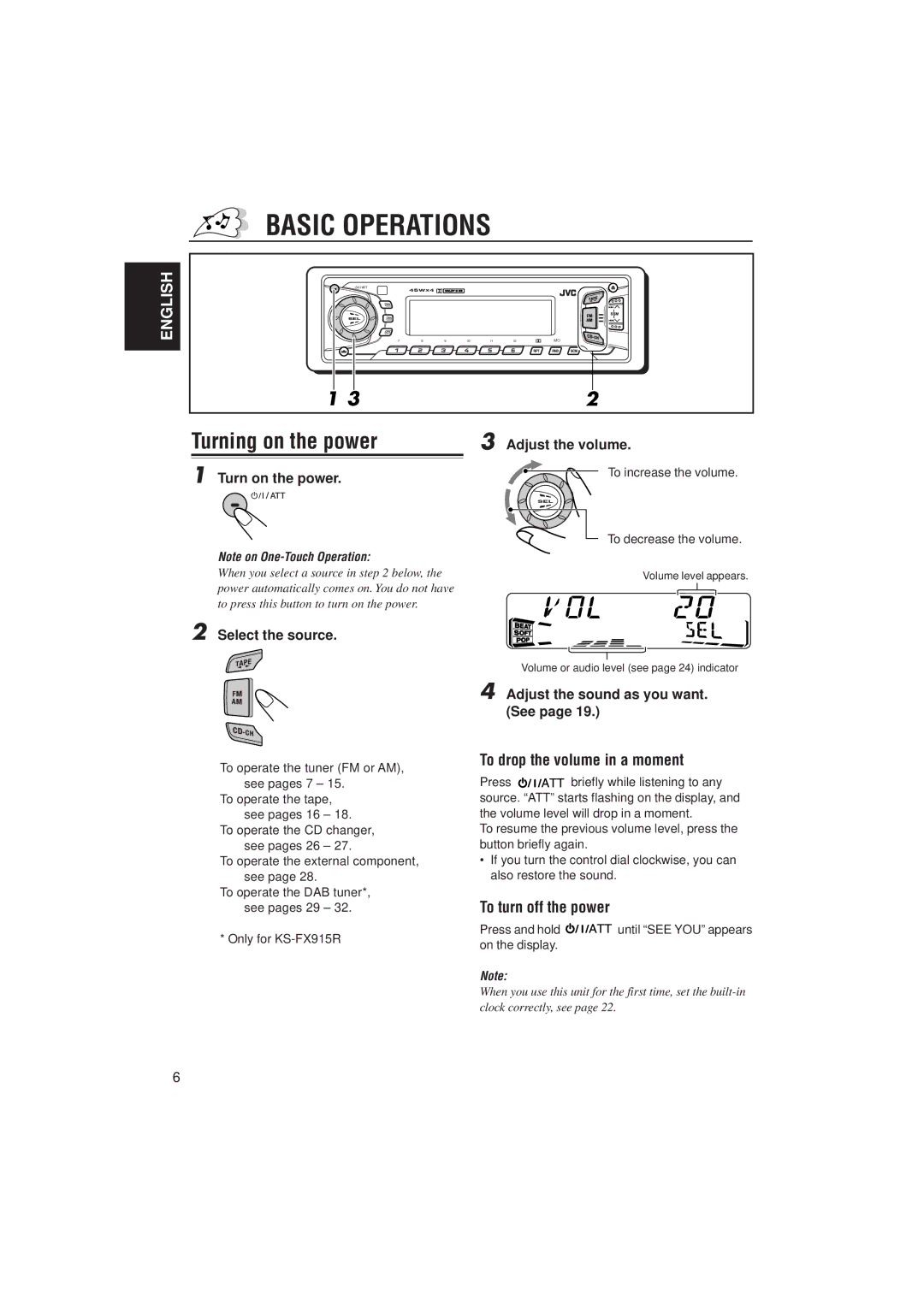 JVC KS-FX815, KS-FX915R manual Basic Operations, Turning on the power, To drop the volume in a moment, To turn off the power 