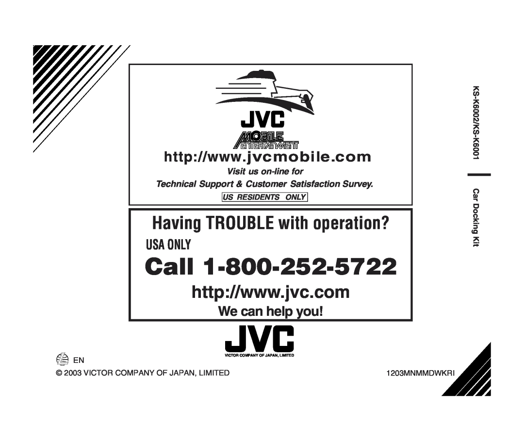 JVC KS-K6002, KS-K6001 Call, Having TROUBLE with operation?, Usa Only, We can help you, Victor Company Of Japan, Limited 
