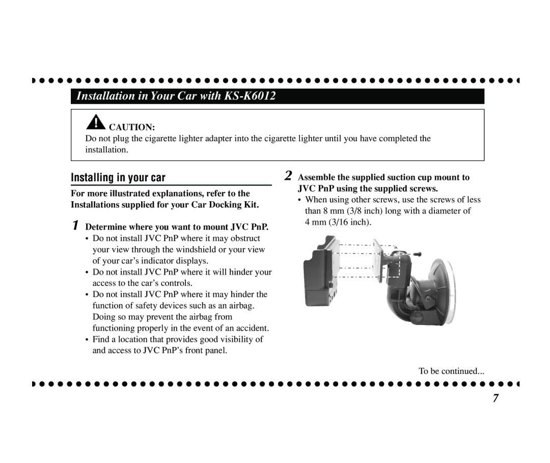 JVC KT-SR2000 Installation in Your Car with KS-K6012, Installing in your car, Assemble the supplied suction cup mount to 