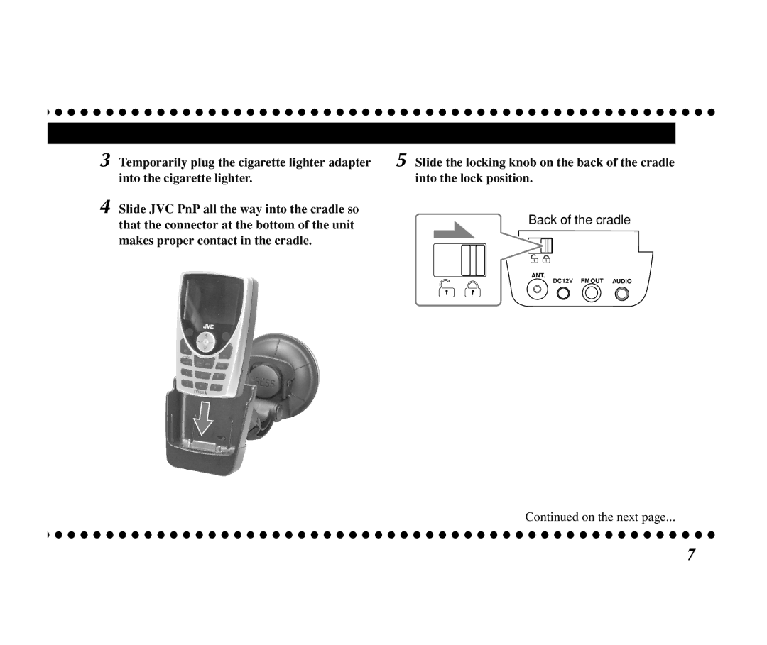 JVC KT-SR3000 manual Temporarily plug the cigarette lighter adapter, Makes proper contact in the cradle 