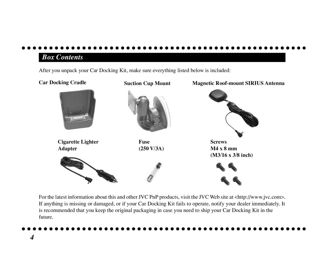JVC KT-SR3000 Box Contents, Car Docking Cradle, Suction Cup Mount, Cigarette Lighter, Fuse, Screws, Adapter, 250 V/3A 