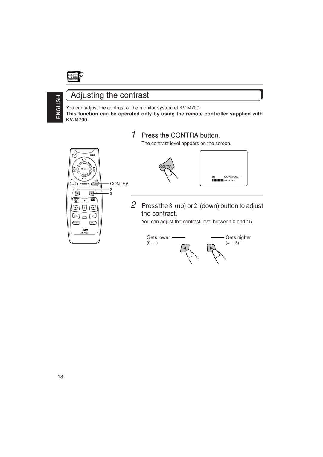 JVC KV-C10 manual Adjusting the contrast, Press the Contra button, Press the 3up or 2down button to adjust the contrast 