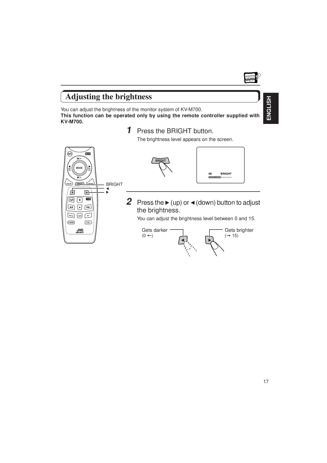 JVC KV-C10 manual Adjusting the brightness, Press the Bright button, Press the 3up or 2down button to adjust the brightness 