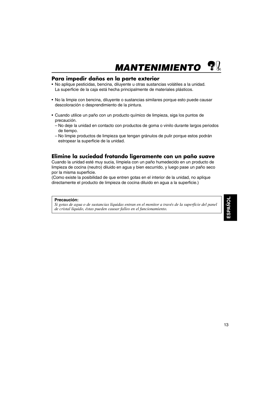 JVC KV-MH6500 manual Mantenimiento, Para impedir daños en la parte exterior, Precaución, Español 