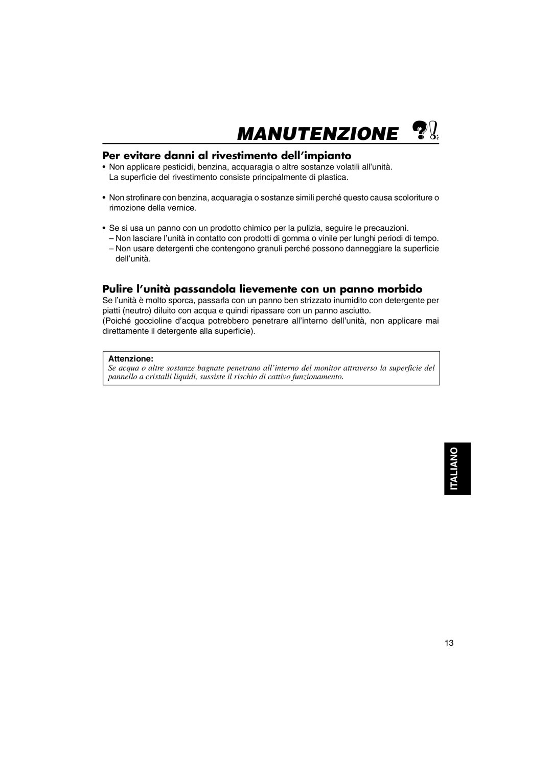 JVC KV-MH6500 manual Manutenzione, Per evitare danni al rivestimento dell’impianto, Attenzione, Italiano 