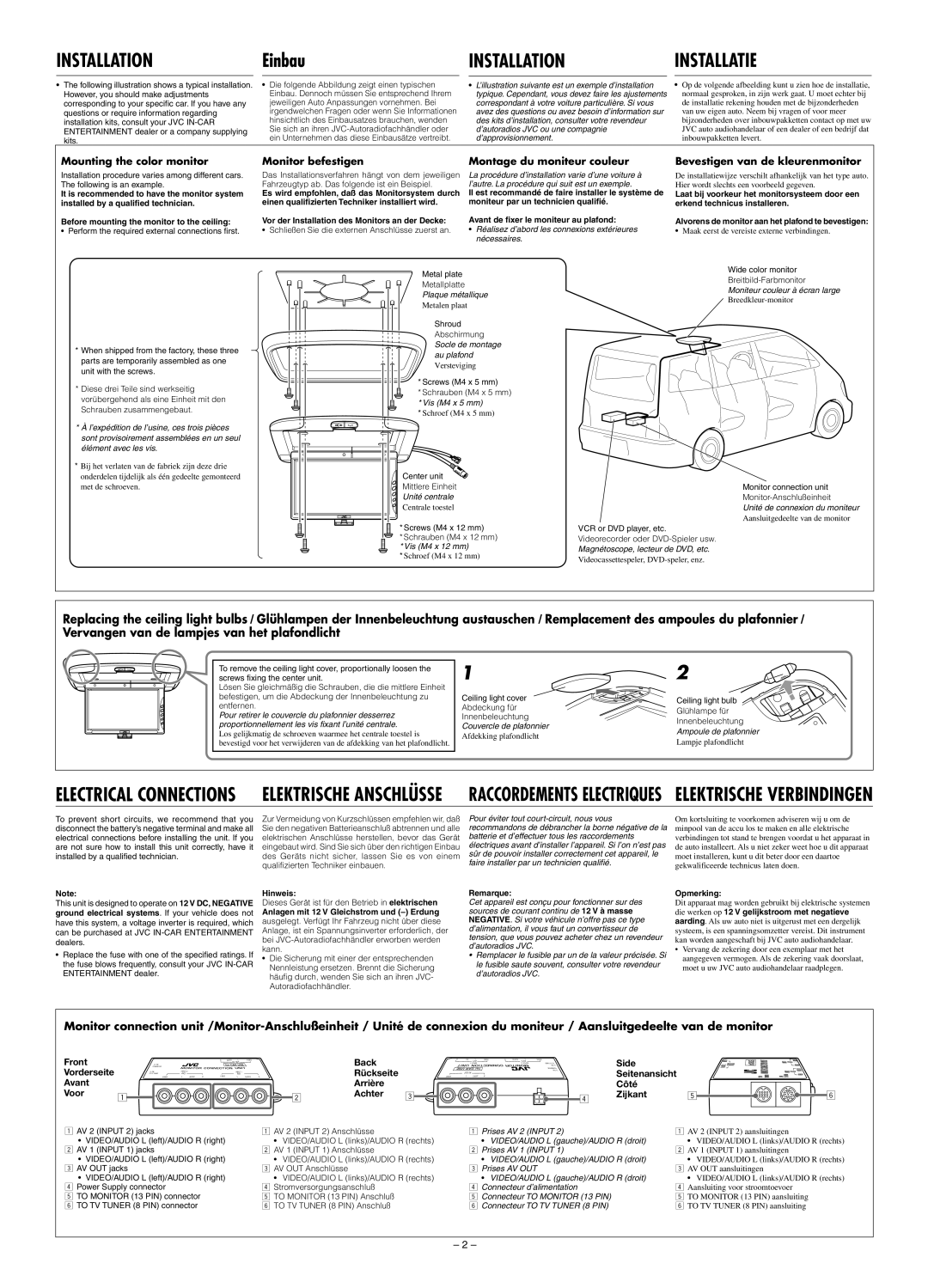 JVC KV-MR9000 ’illustration suivante est un exemple d’installation, Correspondant à votre voiture particulière. Si vous 