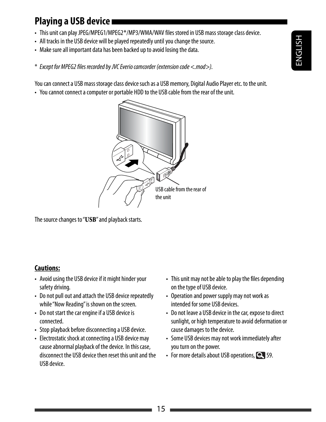 JVC KW-AVX830, KW-AVX838 Do not start the car engine if a USB device is connected, For more details about USB operations 