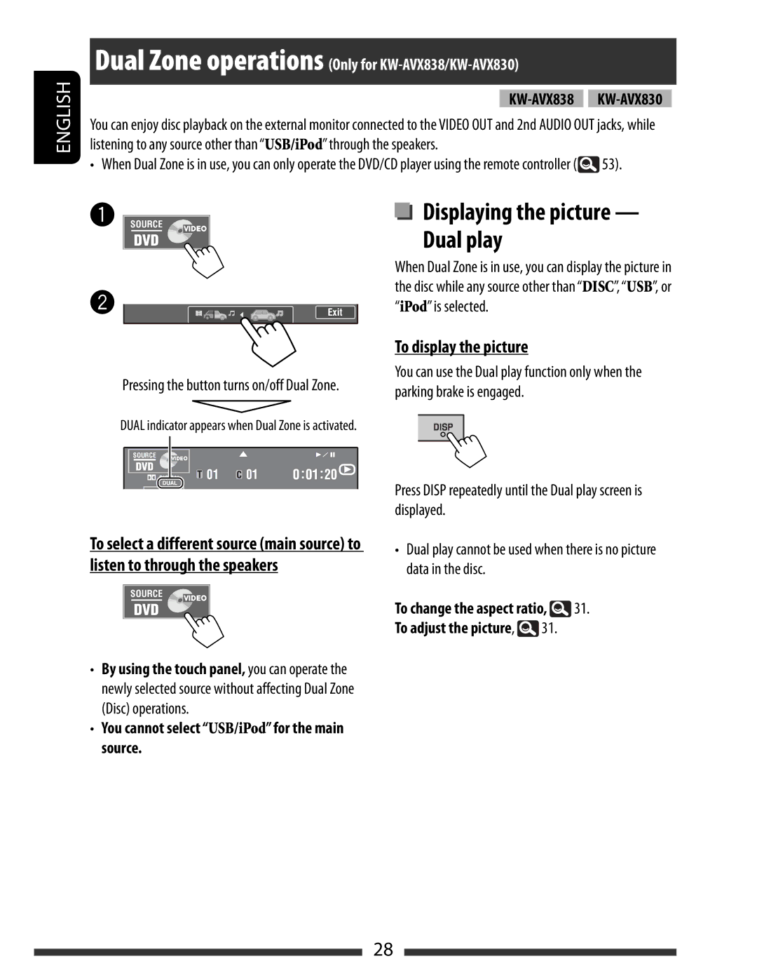 JVC manual To display the picture, KW-AVX838 KW-AVX830, You cannot select USB/iPod for the main source 