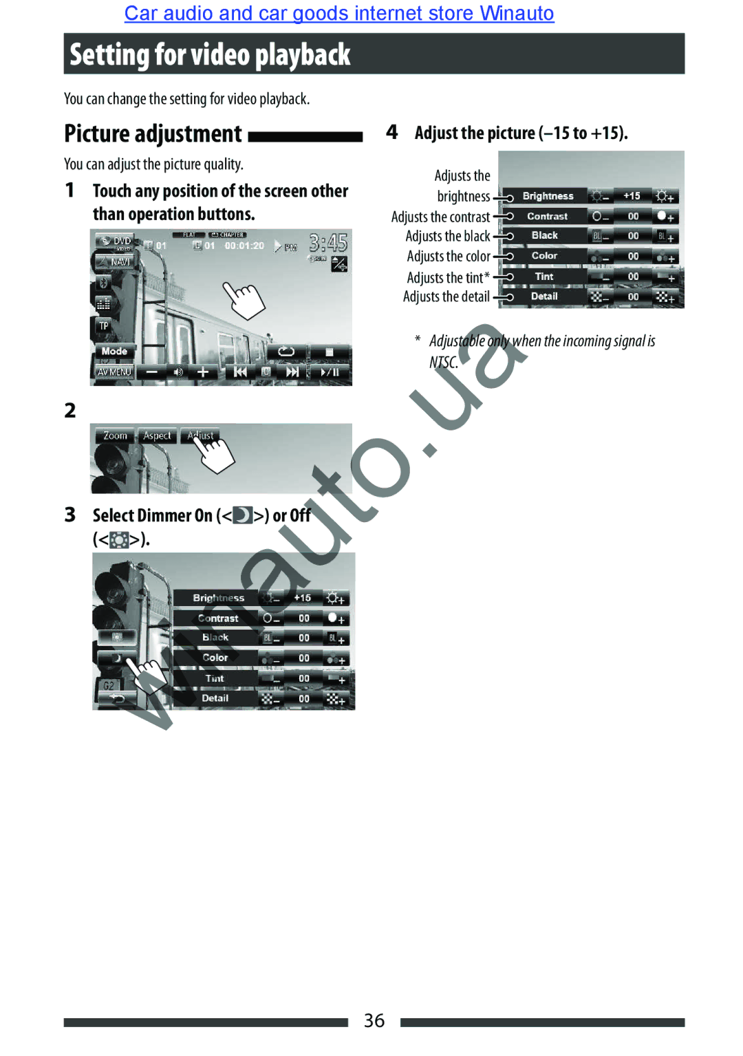 JVC KW-AVX846 Setting for video playback, Picture adjustment, Adjust the picture -15 to +15, Select Dimmer On or Off 