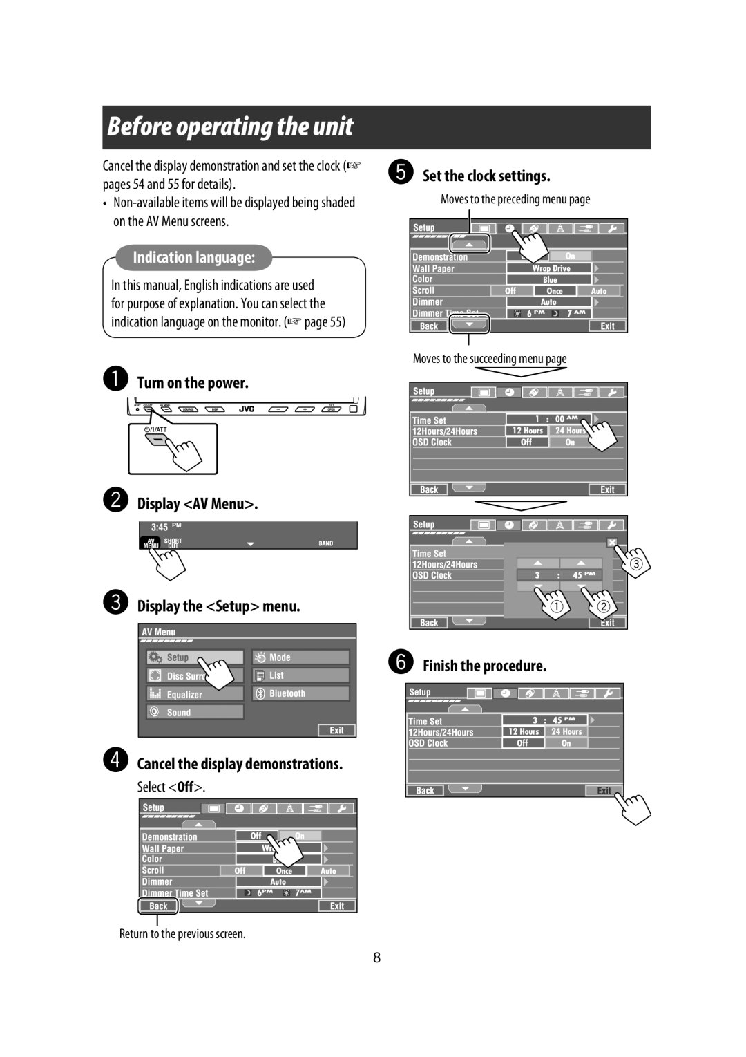 JVC KW-AVX900 ~ Turn on the power Display AV Menu Display the Setup menu, @ Set the clock settings, ¤ Finish the procedure 