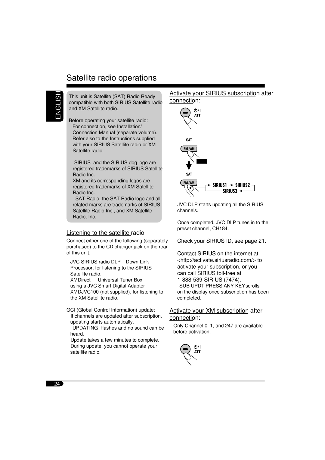 JVC KW-XC410 Satellite radio operations, Listening to the satellite radio, Activate your XM subscription after connection 