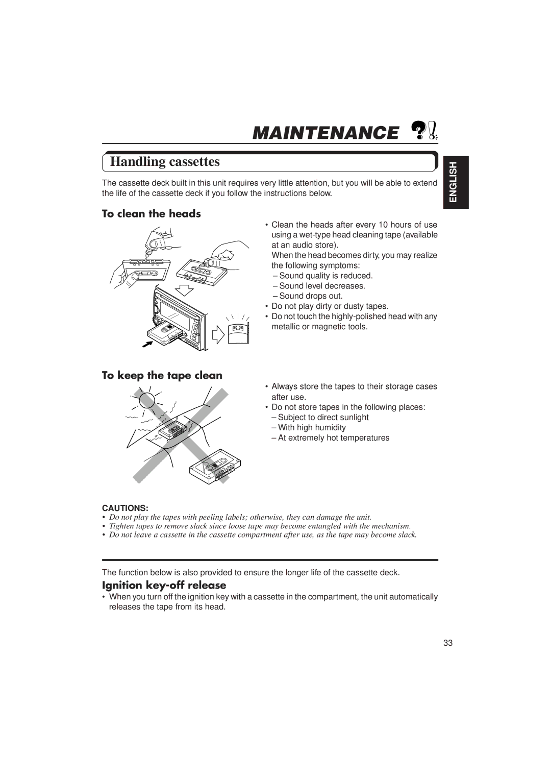 JVC KW-XC770 manual Maintenance, Handling cassettes, To clean the heads, To keep the tape clean, Ignition key-off release 