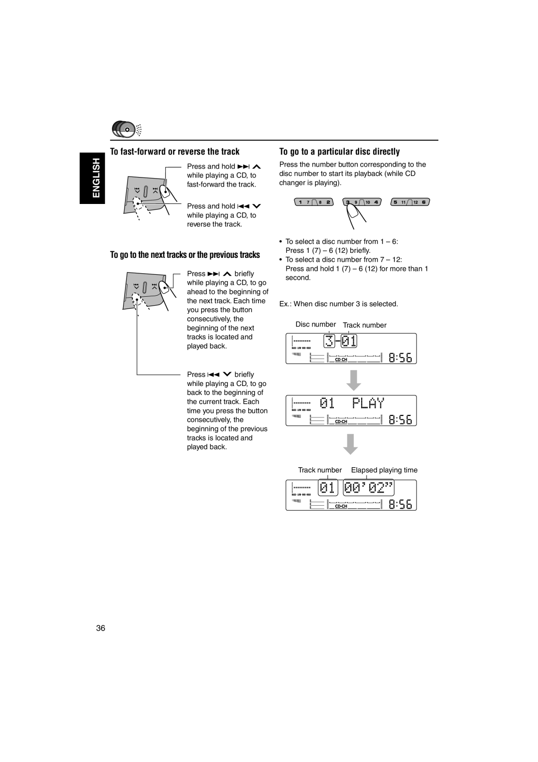 JVC KW-XC828 manual To fast-forward or reverse the track, To go to a particular disc directly 