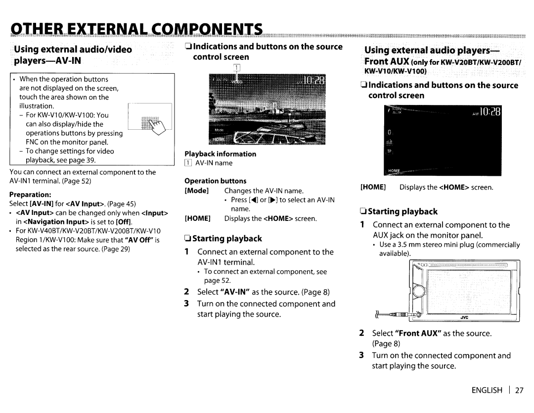 JVC KWV20BT Starting playback, Connect an external component to, AV-IN 1 terminal, AUX jack on the monitor panel 