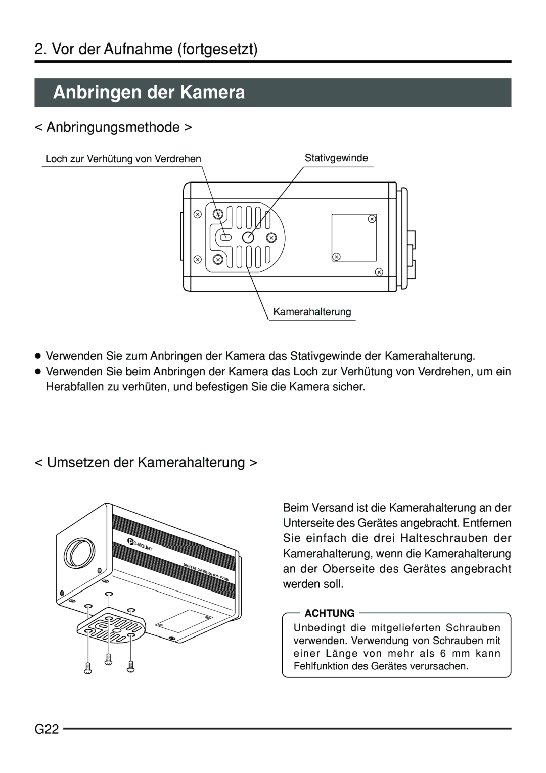 JVC KY-F70B manual Anbringen der Kamera, Anbringungsmethode, Umsetzen der Kamerahalterung, G22 