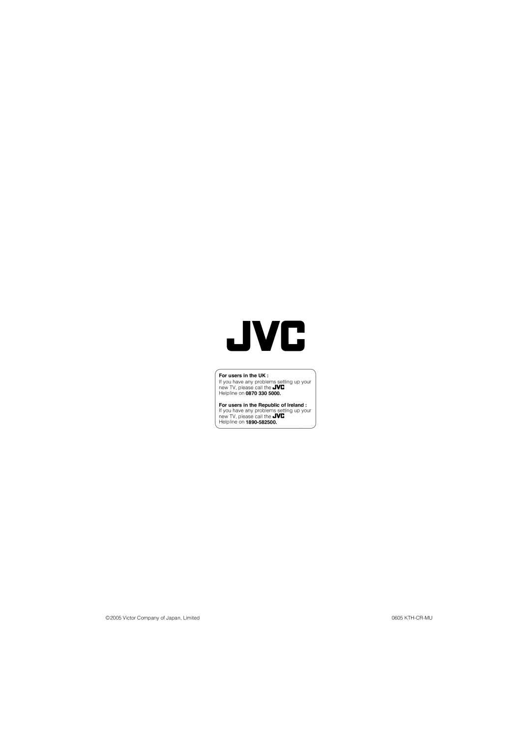 JVC LCT1847-001B-U For users in the UK, If you have any problems setting up your new TV, please call the, Helpline on 