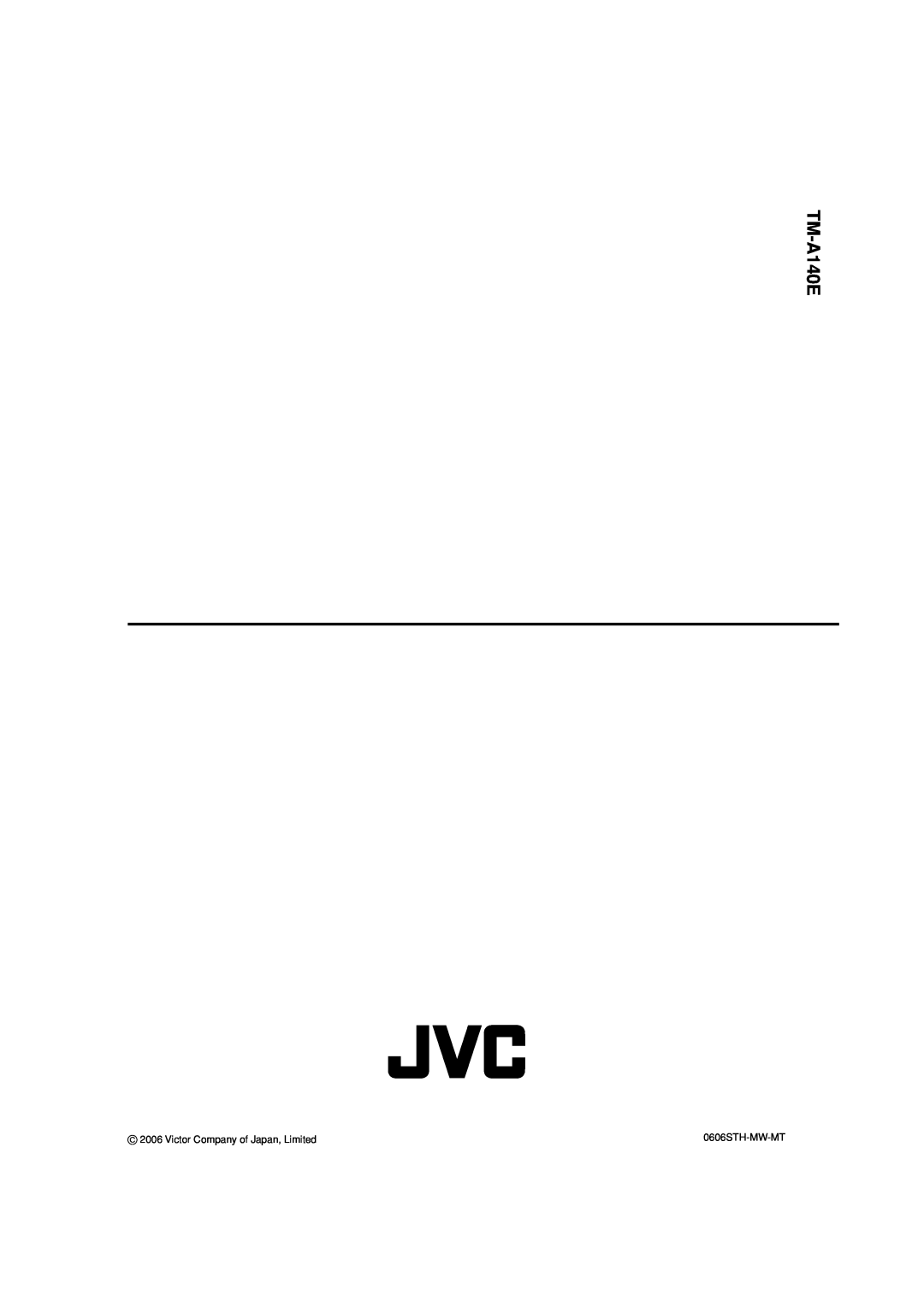JVC LCT2142-001A-H manual TM-A140E, Victor Company of Japan, Limited, 0606STH-MW-MT 