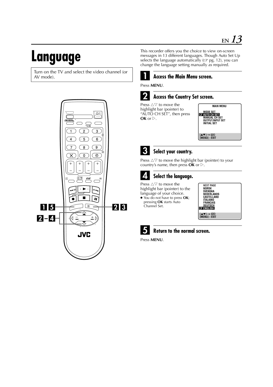 JVC 0302MNV*ID*JVE Language, Access the Main Menu screen, Access the Country Set screen, Return to the normal screen 