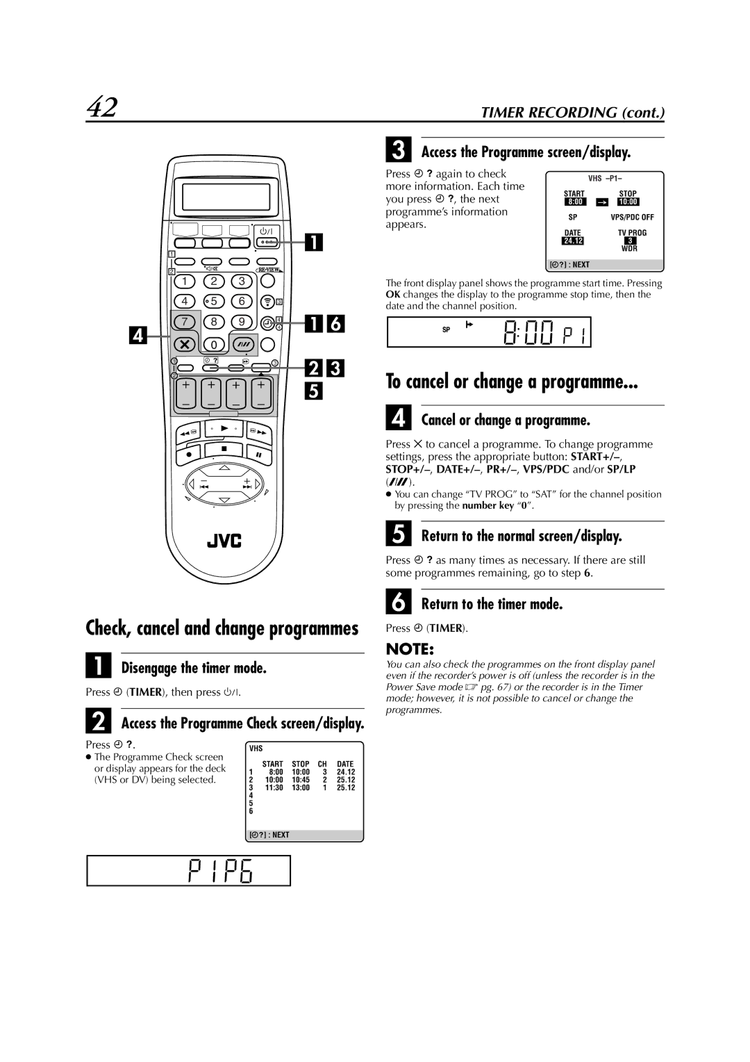 JVC LPT0679-001A specifications Disengage the timer mode, Access the Programme screen/display, Cancel or change a programme 