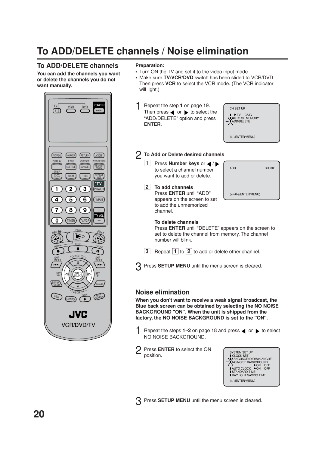 JVC LPT0719-001A, 2B00401C manual To ADD/DELETE channels / Noise elimination 