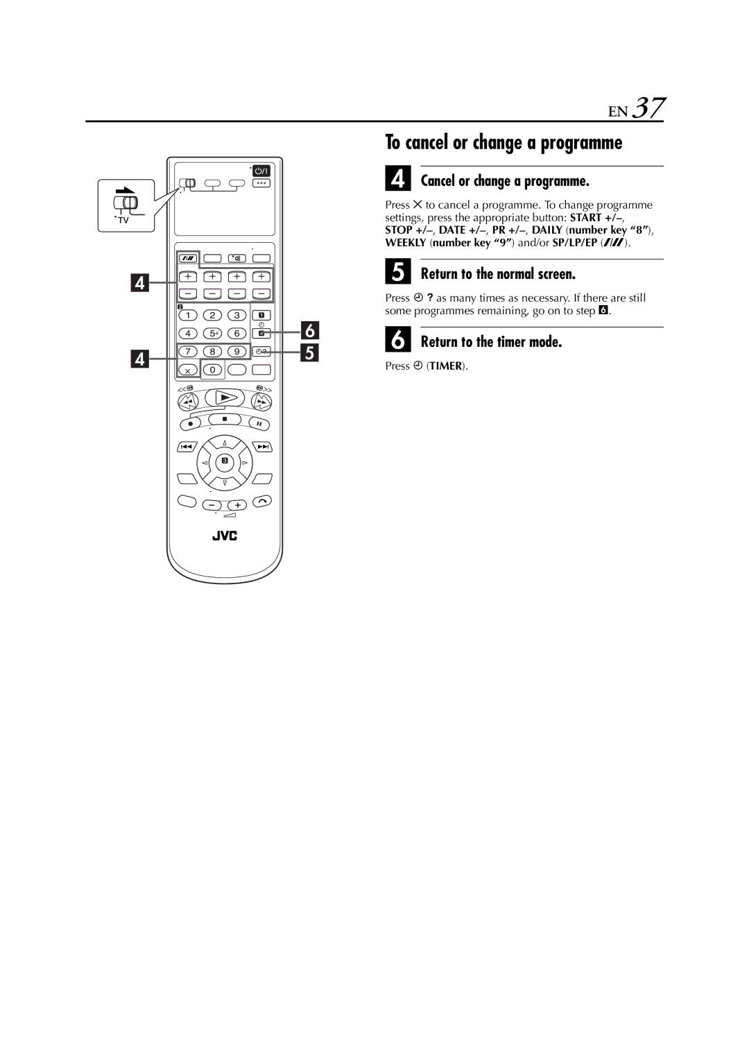 JVC HR-XVS20AA, LPT0762-001B manual Cancel or change a programme, Return to the timer mode, Press # Timer 