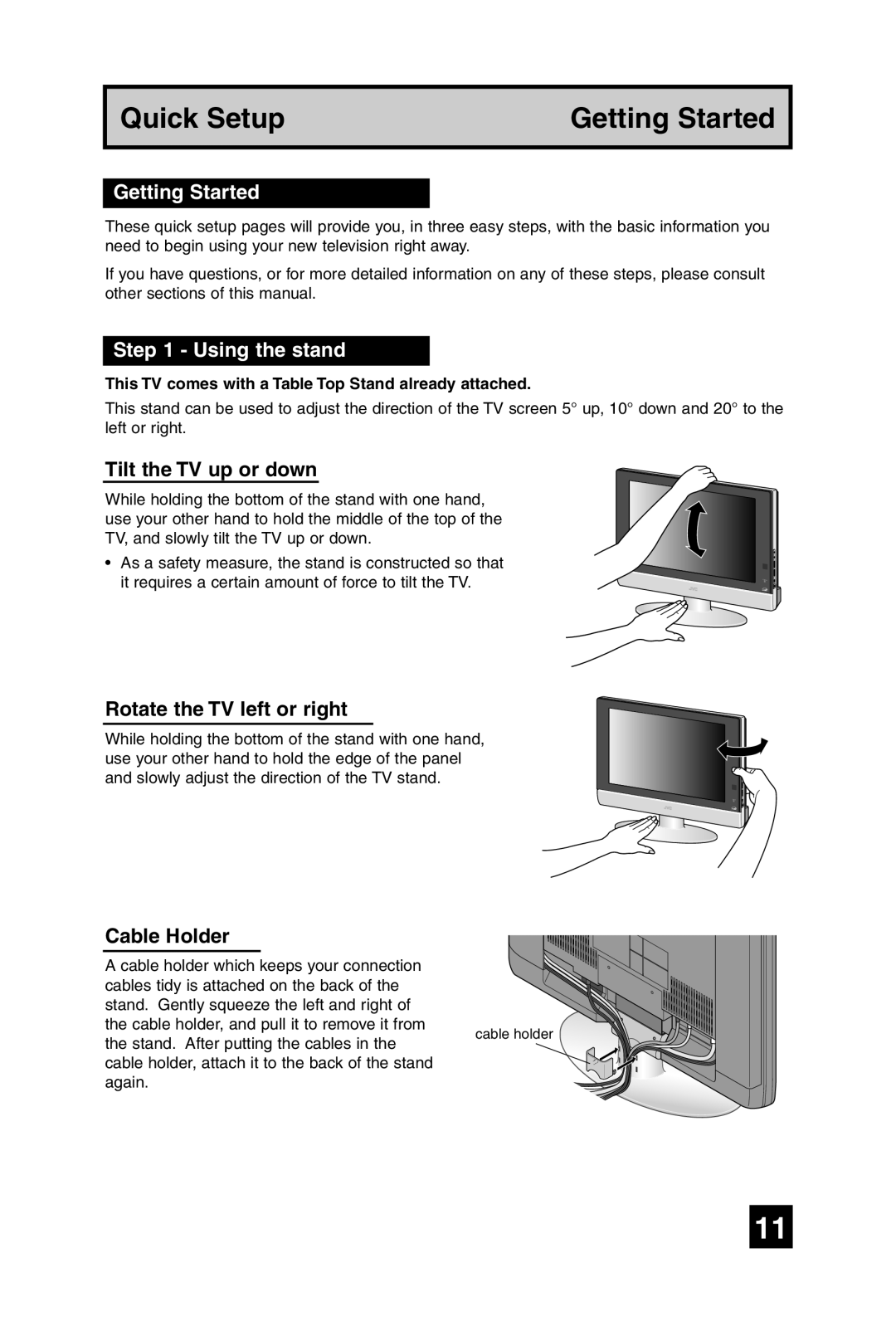 JVC LT-32WX84 manual Getting Started, Using the stand, Tilt the TV up or down, Rotate the TV left or right, Cable Holder 