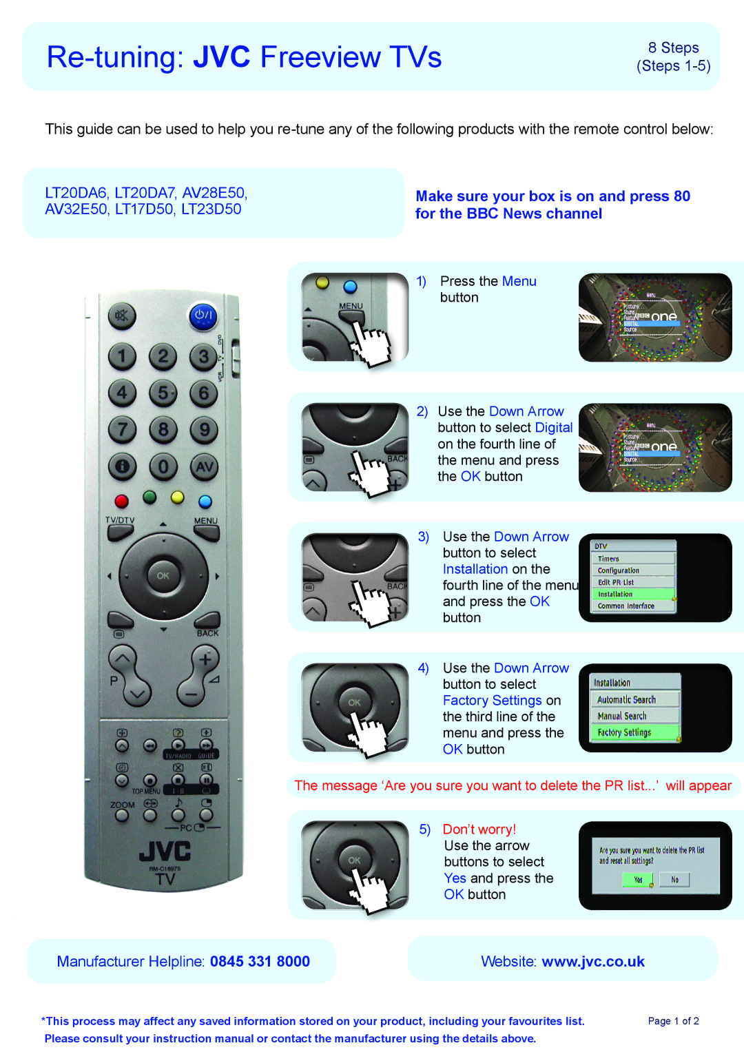 JVC LT20DA6 instruction manual Re-tuning JVC Freeview TVs, Steps Steps, Manufacturer Helpline 0845 331 