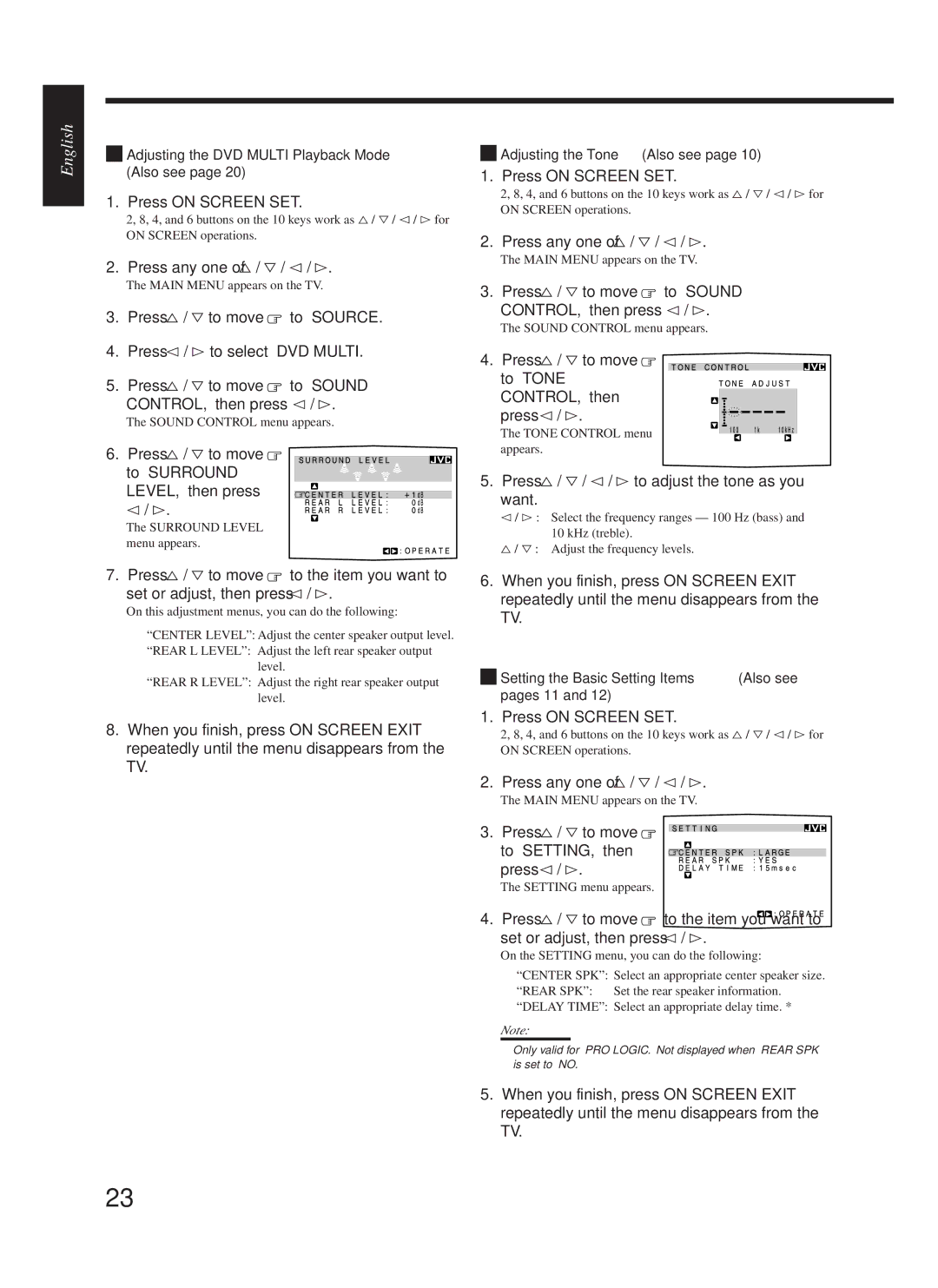 JVC RX-669P Press % / Þto move to Surround LEVEL, then press @/ #, Press %/ Þto move to Tone CONTROL, then press @/ # 