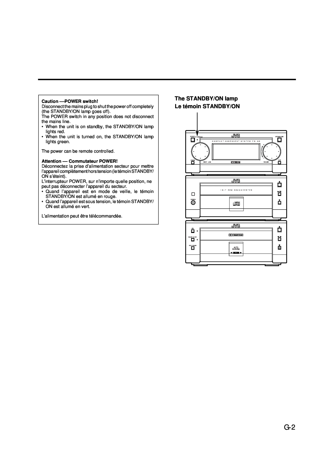JVC LVT0375-001A, FS-G6 The STANDBY/ON lamp Le témoin STANDBY/ON, Caution --POWERswitch, Attention --Commutateur POWER 