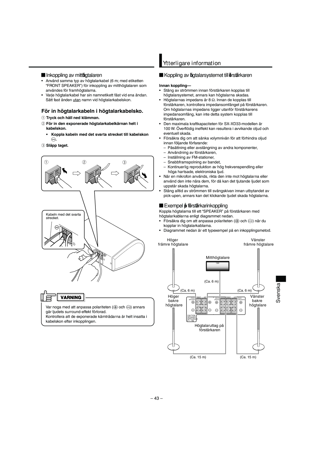 JVC LVT0953-001B manual Ytterligare information, Inkoppling av mitthögtalaren, För in högtalarkabeln i högtalarkabelsko 