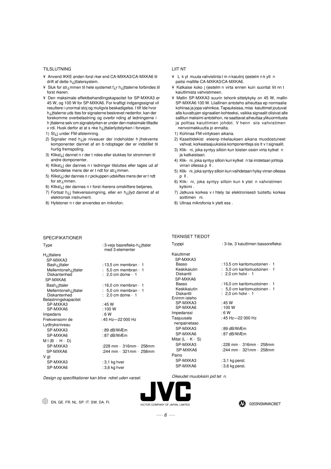 JVC LVT1014-003A, CA-MXKA6, 0303NYMCREBETEN manual Tilslutning, Liitäntä, Specifikationer, Tekniset Tiedot 