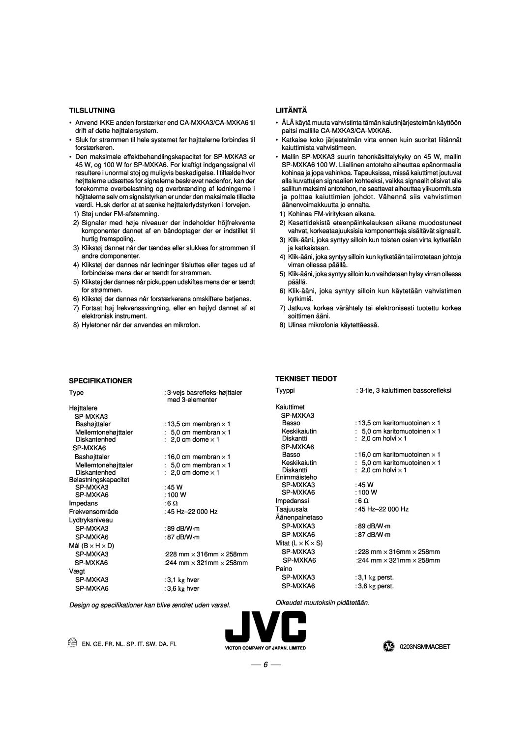 JVC LVT1014-003A, CA-MXKA6, 0303NYMCREBETEN manual Tilslutning, Liitäntä, Specifikationer, Tekniset Tiedot 