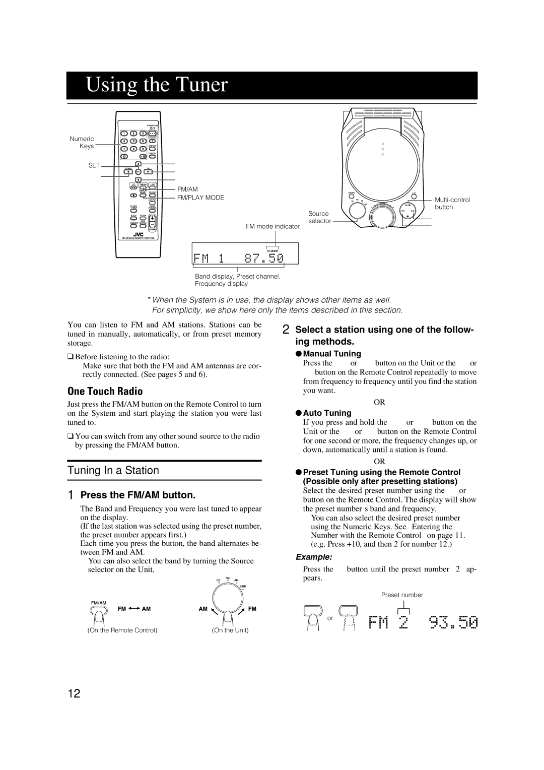 JVC LVT1040-008A manual Using the Tuner, One Touch Radio, Tuning In a Station, Press the FM/AM button 