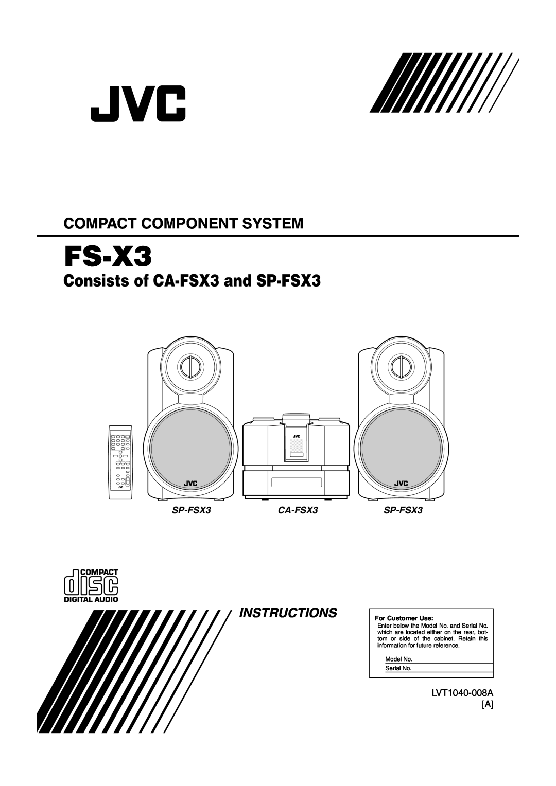 JVC LVT1040-008A manual SP-FSX3CA-FSX3, FS-X3, Consists of CA-FSX3and SP-FSX3, Compact Component System, Instructions 