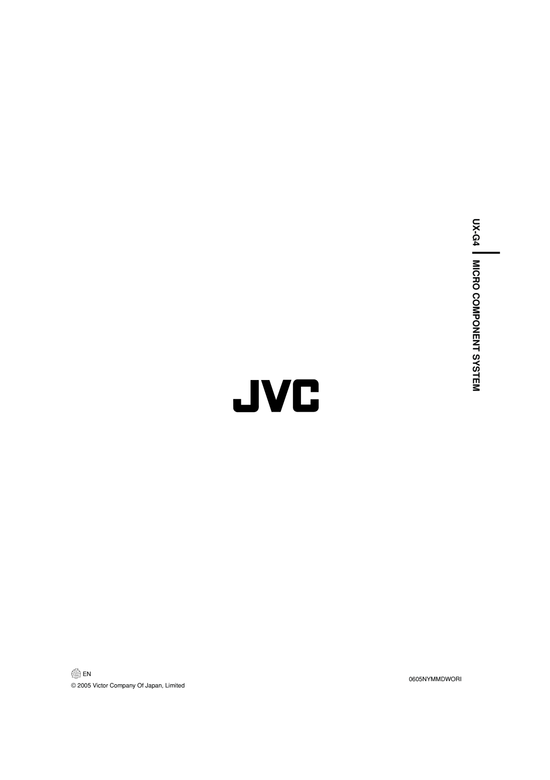 JVC LVT1364-006B manual UX-G4MICRO COMPONENT SYSTEM, 0605NYMMDWORI, Victor Company Of Japan, Limited 