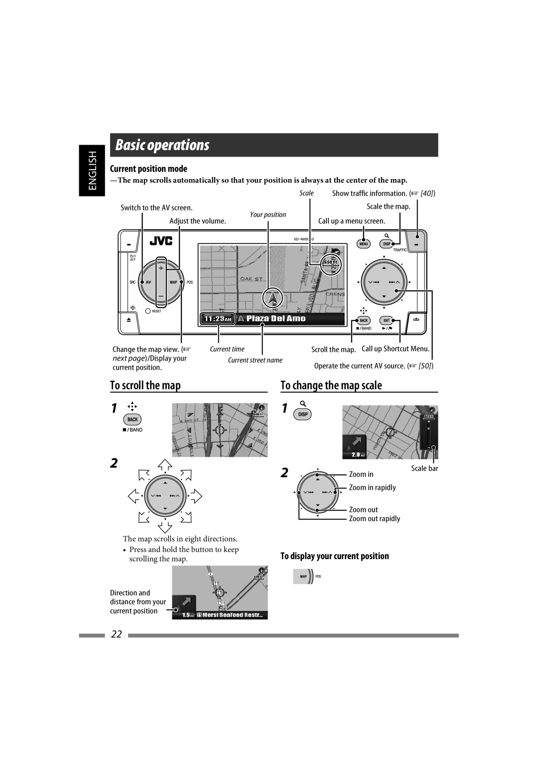 JVC LVT1627-001A To change the map scale, Current position mode, To display your current position, Switch to the AV screen 