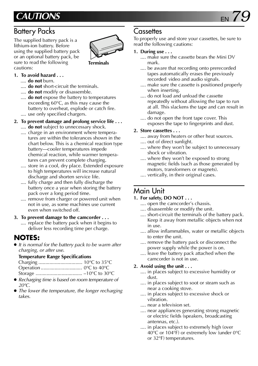 JVC 0797TOV*UN*SN To avoid hazard, To prevent damage to the camcorder, During use, Store cassettes, For safety, do not 