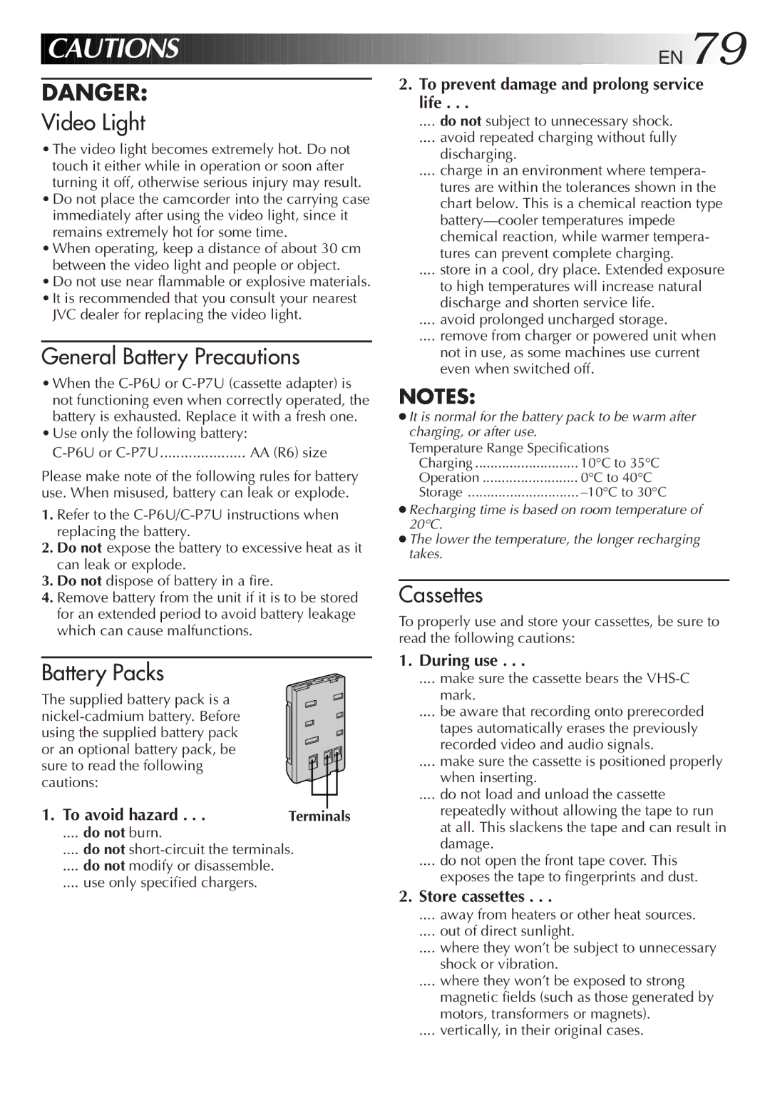 JVC LYT0089-001A To prevent damage and prolong service life, To avoid hazard . . . Terminals, During use, Store cassettes 