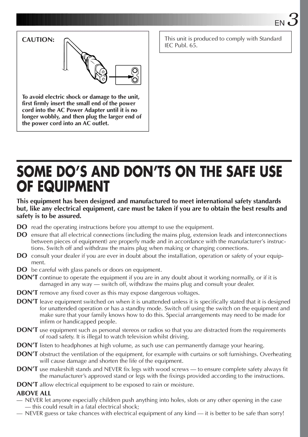 JVC LYT0143-001A Some DO’S and DON’TS on the Safe USE of Equipment, This unit is produced to comply with Standard IEC Publ 