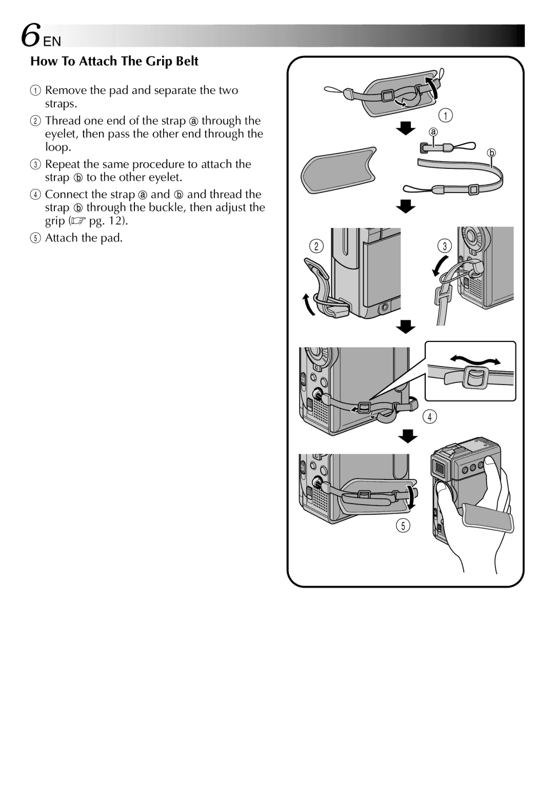 JVC LYT0844-001A specifications How To Attach The Grip Belt, Thread one end of the strap 