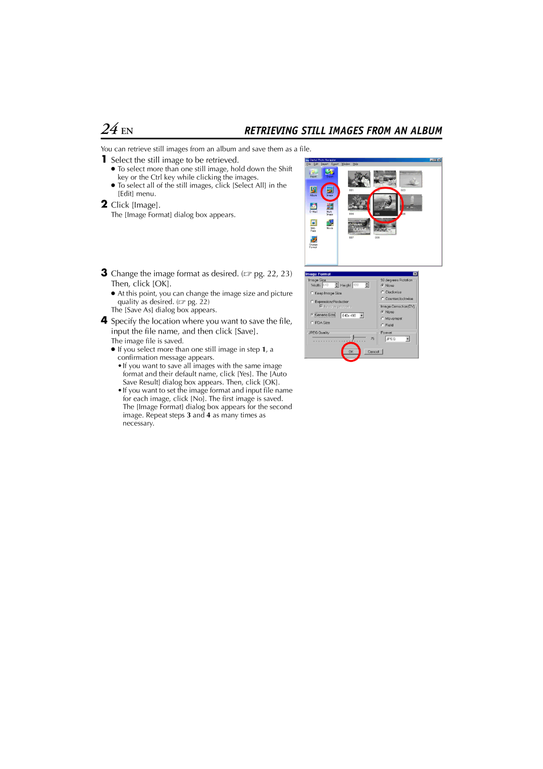 JVC LYT1147-001A Select the still image to be retrieved, Change the image format as desired.  pg , 23 Then, click OK 