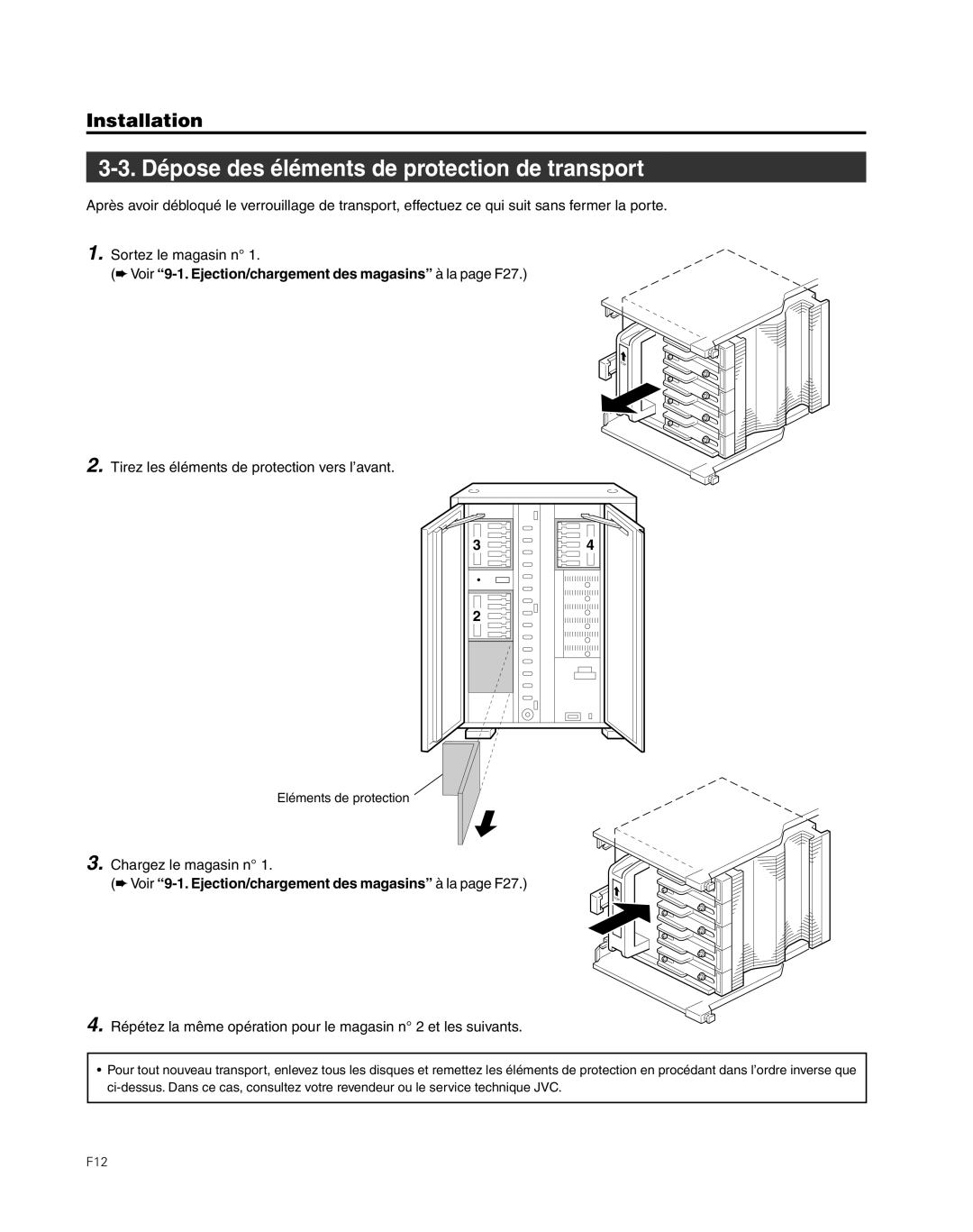 JVC MC-8200LU Dépose des éléments de protection de transport, Voir 9-1. Ejection/chargement des magasins à la page F27 