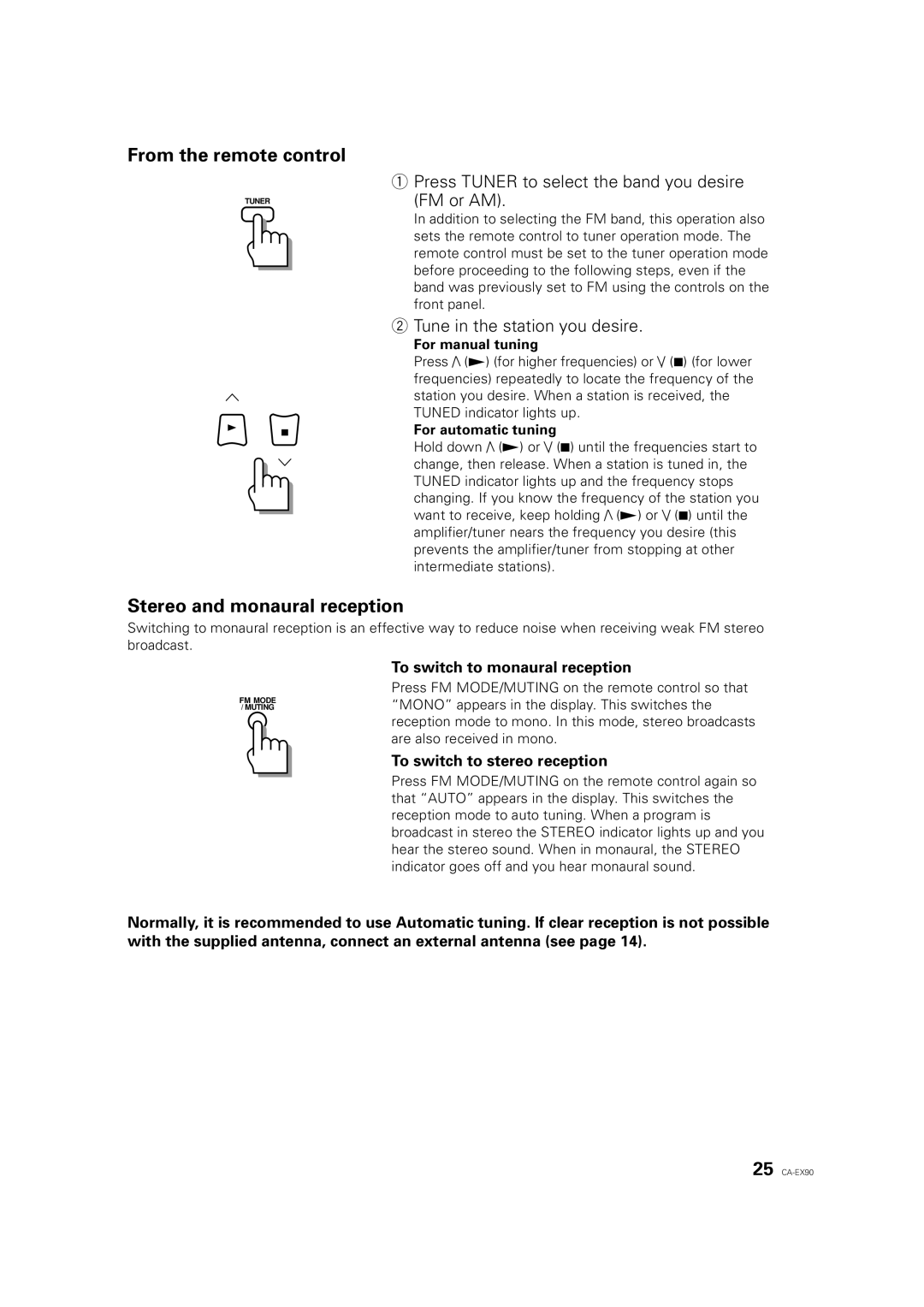 JVC RX-EX90, ME-EX90, XL-EX90, CA-EX90 Stereo and monaural reception, Press Tuner to select the band you desire FM or AM 