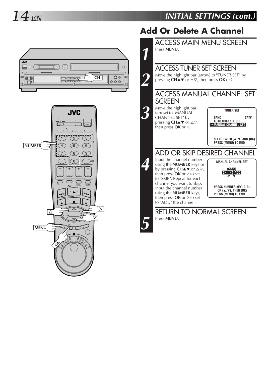 JVC Model HR-DVS1U Add Or Delete a Channel, Access Main Menu Screen, Access Manual Channel SET, Return to Normal Screen 