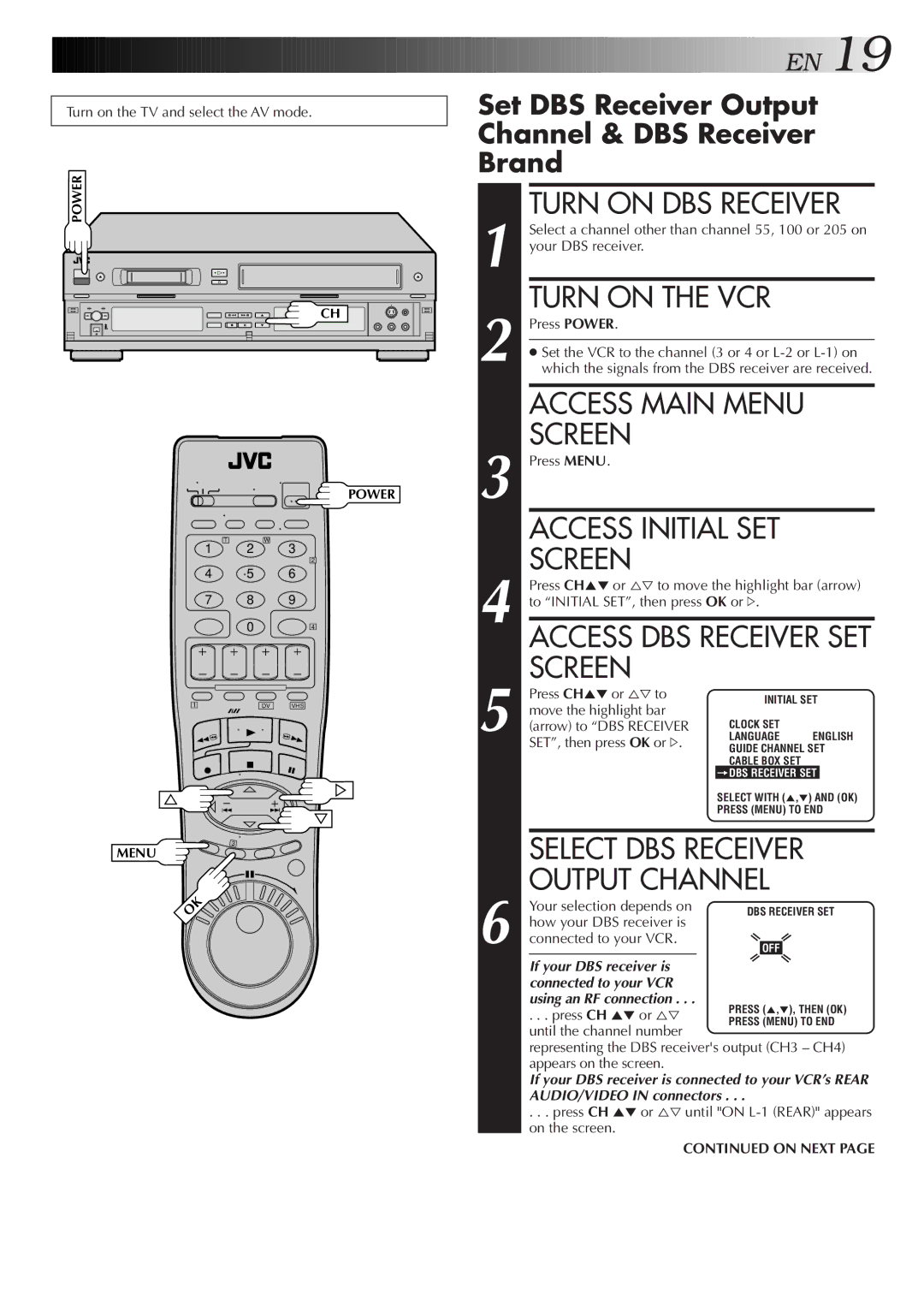 JVC Model HR-DVS1U manual Turn on the TV and select the AV mode 