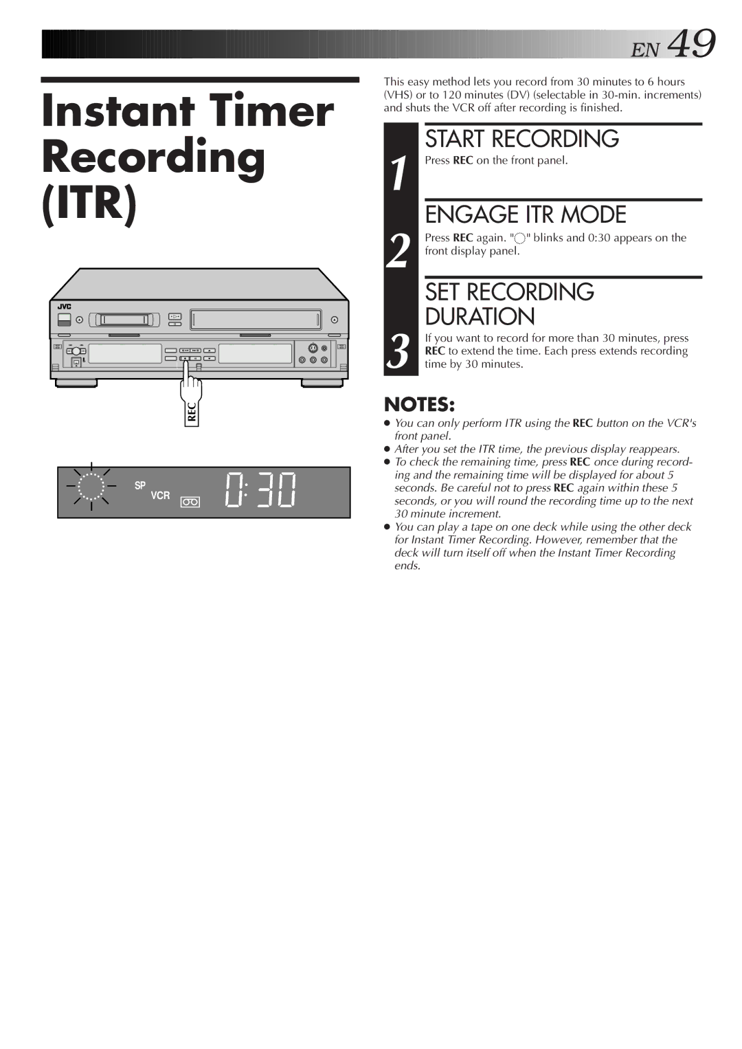 JVC Model HR-DVS1U Instant Timer Recording ITR, Engage ITR Mode, SET Recording Duration, Press REC on the front panel 