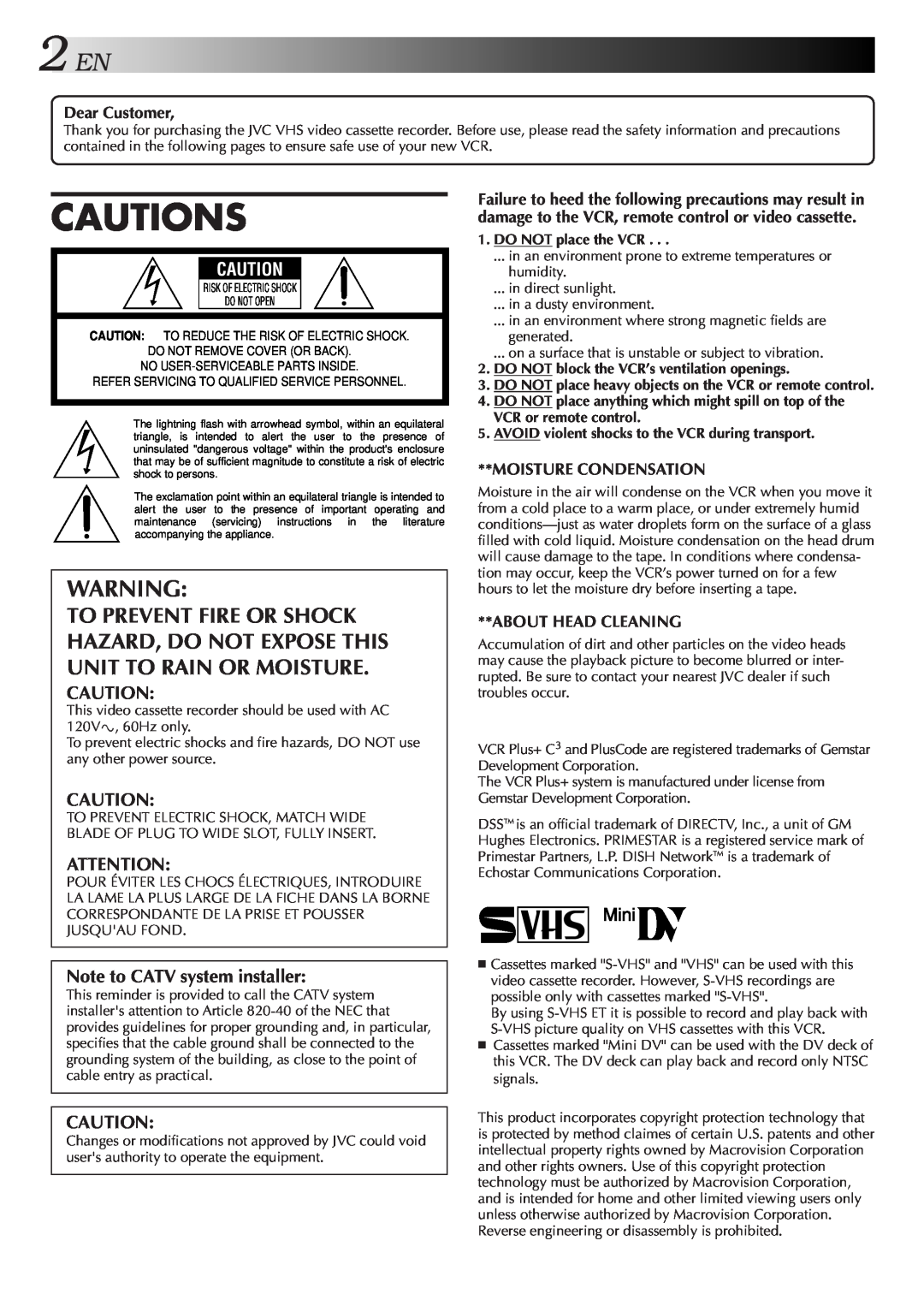 JVC Model HR-DVS1U manual Cautions, DO NOT place the VCR, DO NOT block the VCR’s ventilation openings 