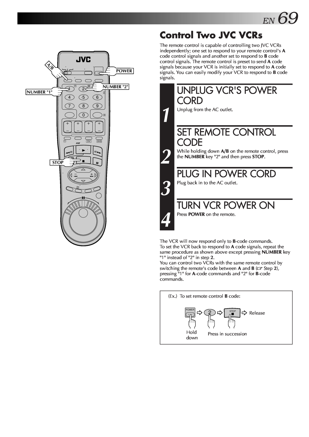 JVC Model HR-DVS1U manual Unplug Vcrs Power, Code, Plug In Power Cord, Turn Vcr Power On, Control Two JVC VCRs, EN69 